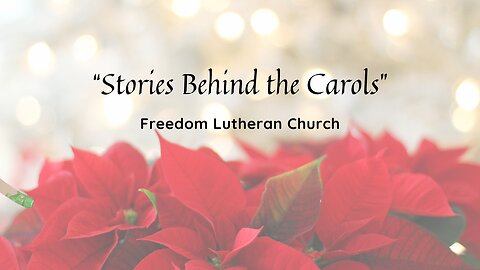 "Story Behind the Carols" January 5, 2024