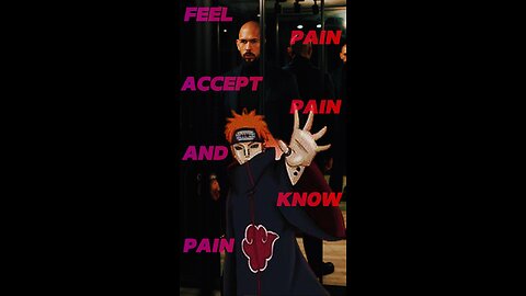 FEEL PAIN, ACCEPT PAIN AND KNOW PAIN!!!