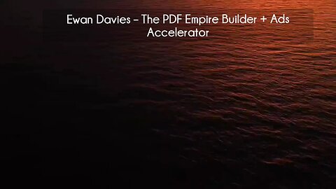 (courseslibrary.com)Ewan Davies – The PDF Empire Builder + Ads Accelerator Course download