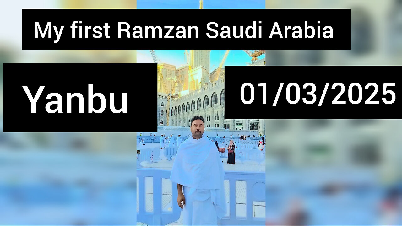 My first Ramzan Saudi Arabia yanbu 01/03/2025