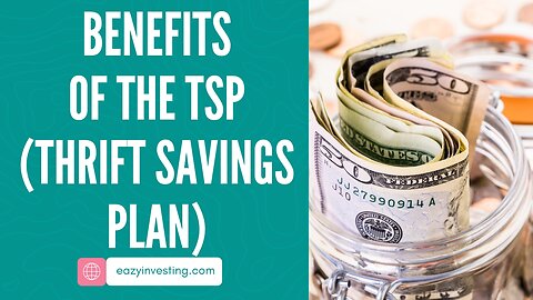 Benefits of the TSP (Thrift Savings Plan)