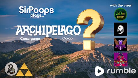 SirPoops plays... Archipelago! With the Crew! Pt 2