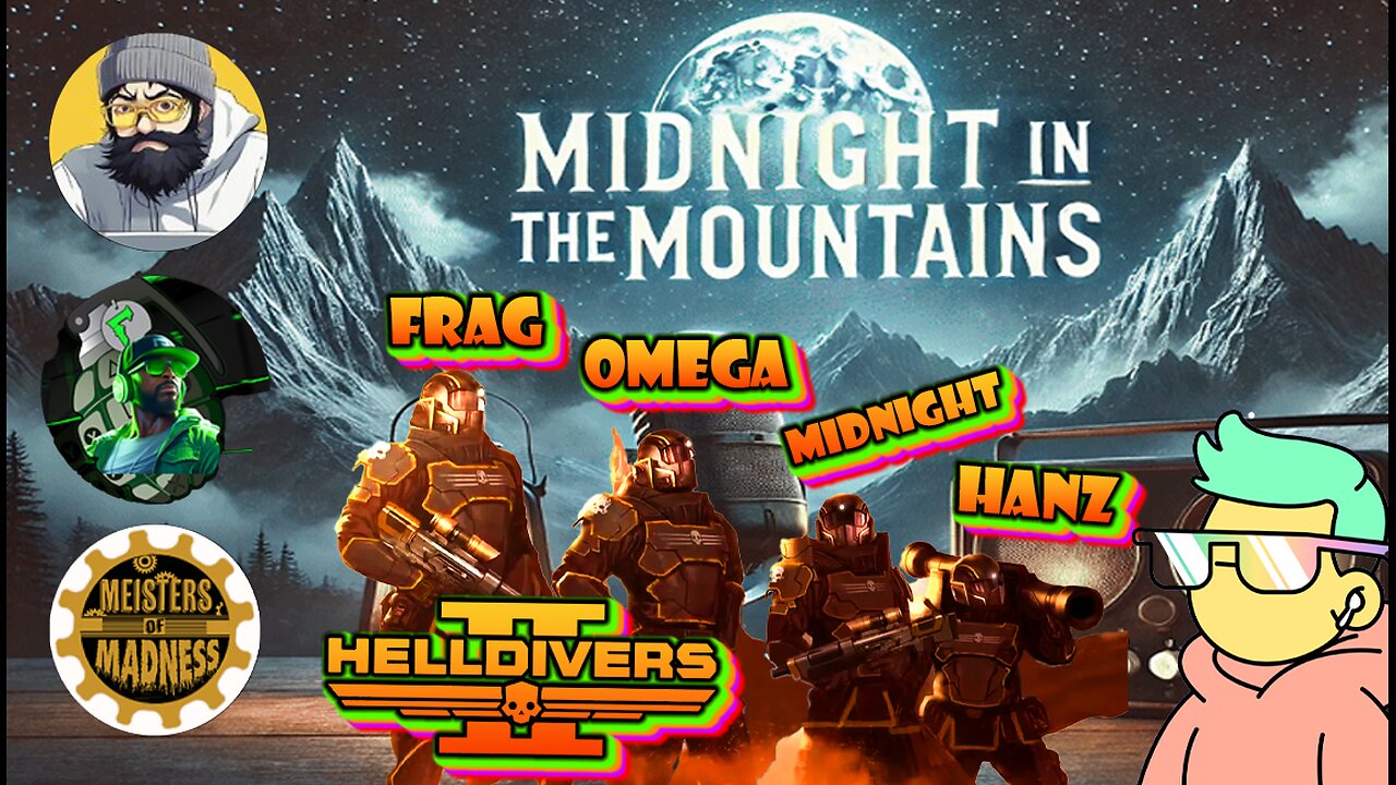 Sunday Helldivers 2 FUNDAY! | Midnight in the Mountains & Crew