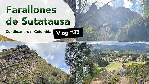 Farallones de Sutatausa - Vlog#32