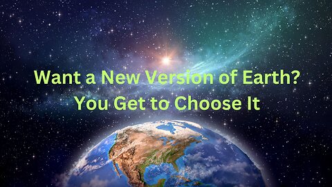 Want a New Version of Earth? You Get to Choose It ∞Thymus