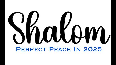 "Shalom: Perfect Peace in 2025"