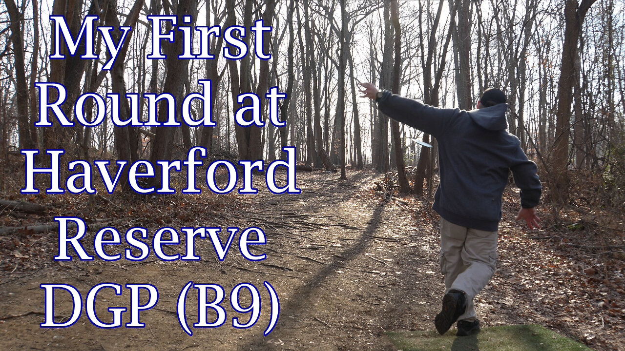 My First Round at Haverford Reserve DGP (B9)