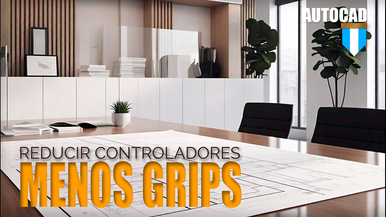 Reducir cantidad de GRIPS en #AutoCAD