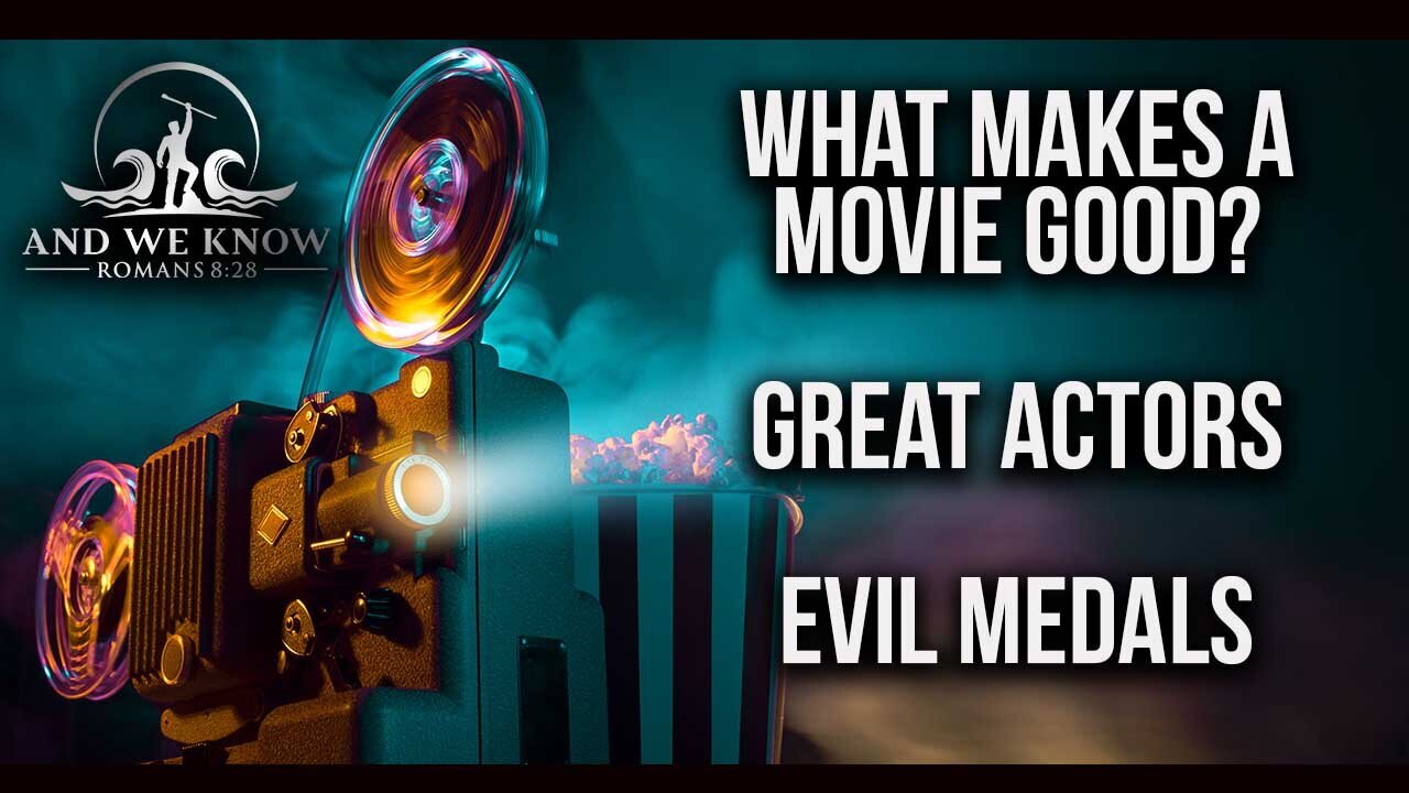 What makes a GOOD MOVIE? Medals to EVIL for ALL to SEE, Great AWAKENING! PRAY! - 1/6/25