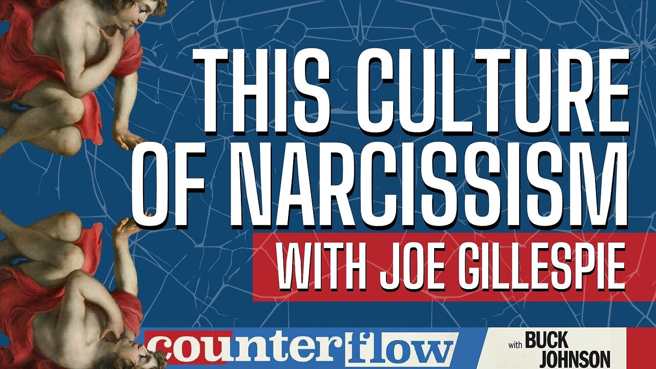 This Culture of Narcissism, with Joe Gillespie