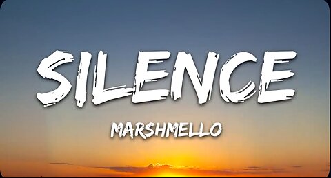 Silence -Marshmello ( lyrics )