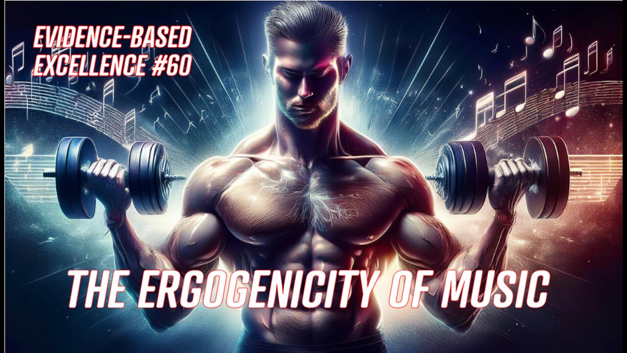 The Ergogenicity of Music (EBE #60)