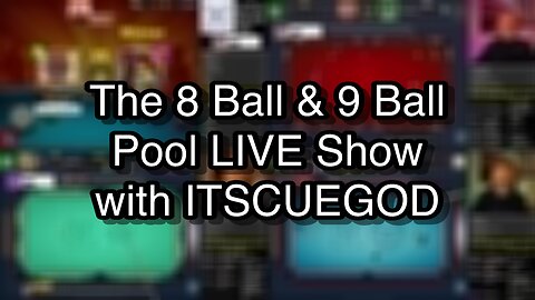 The 8 Ball & 9 Ball Pool LIVE Show with ITSCUEGOD