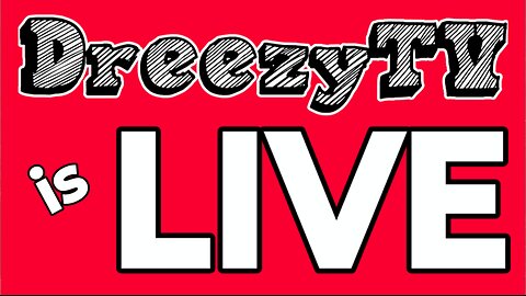 DreezyTV is Live