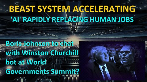 2025 Mass Layoffs with AI & Beast System Takeover, Boris Johnson Chat With Winston Churchill bot?