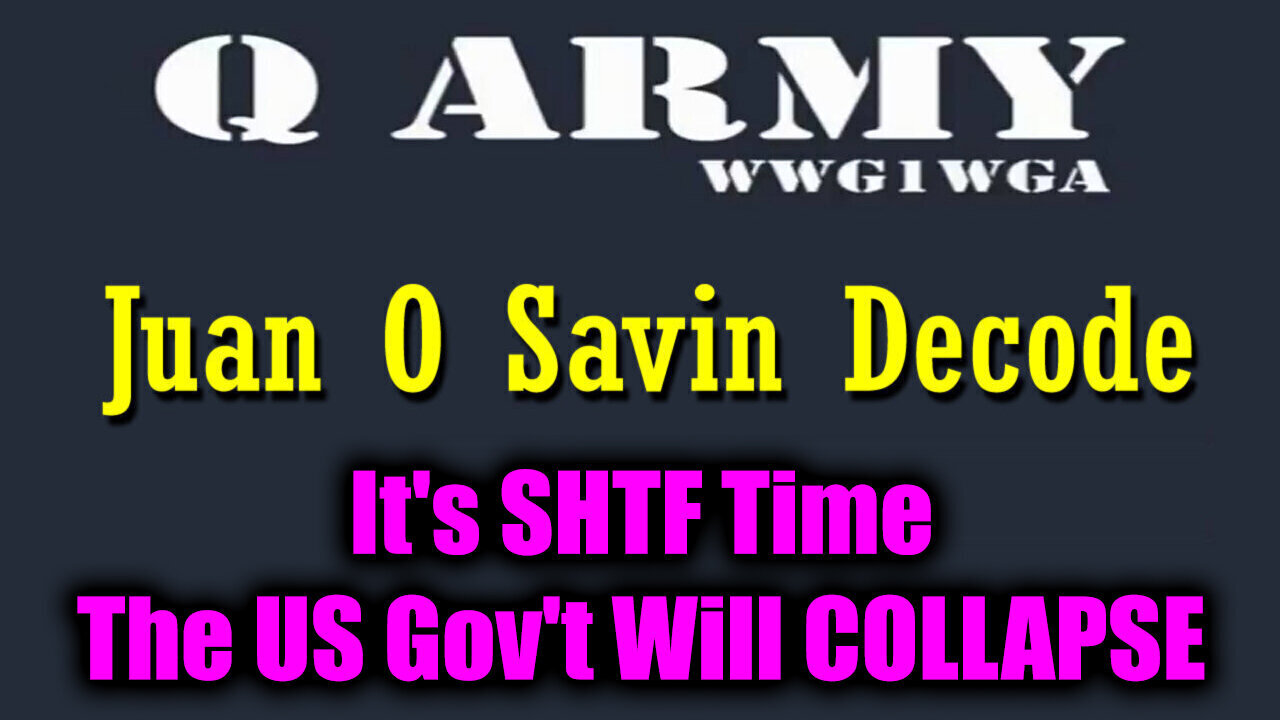 Juan O Savin It's SHTF Time - The US Gov't Will COLLAPSE