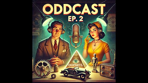 Oddcast Ep.2: Ooparts