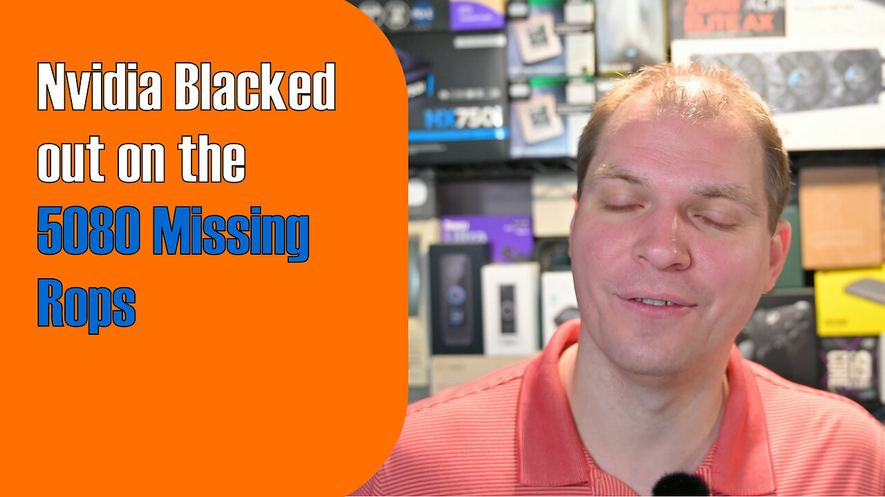 Tony Tech Topics - Nvidia Blacked Out on the 5080 Missing Rops