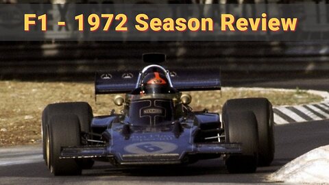 F1: Formula 1 1972 Season Review