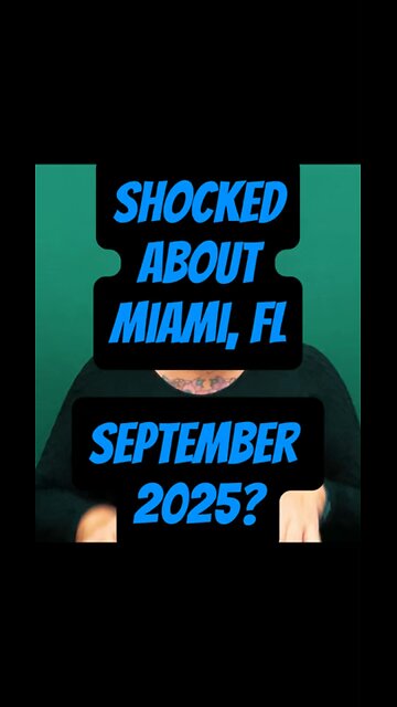 September 2025?? Miami FL? 🤯
