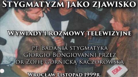 STYGMATYZM JAKO ZJAWISKO - BADANIA STYGMATYKA GIORGIO BONGOVANNI PRZEZ ZOFIĘ GÓRNICKĄ - KACZOROWSKĄ