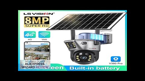 LS VISION Solar Camera 4G Sim Outdoor Dual Lens WiFi 8MP 4K Review