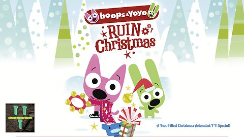 hoops & yoyo Ruin Christmas | TTT (4K Upscaled)