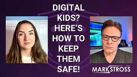 3 Key Parenting Tips for Protecting Kids in the Digital Age | Mark Stross & Kim Kelley