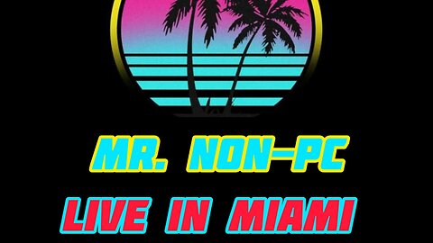 MR. NON-PC: LIVE IN MIAMI