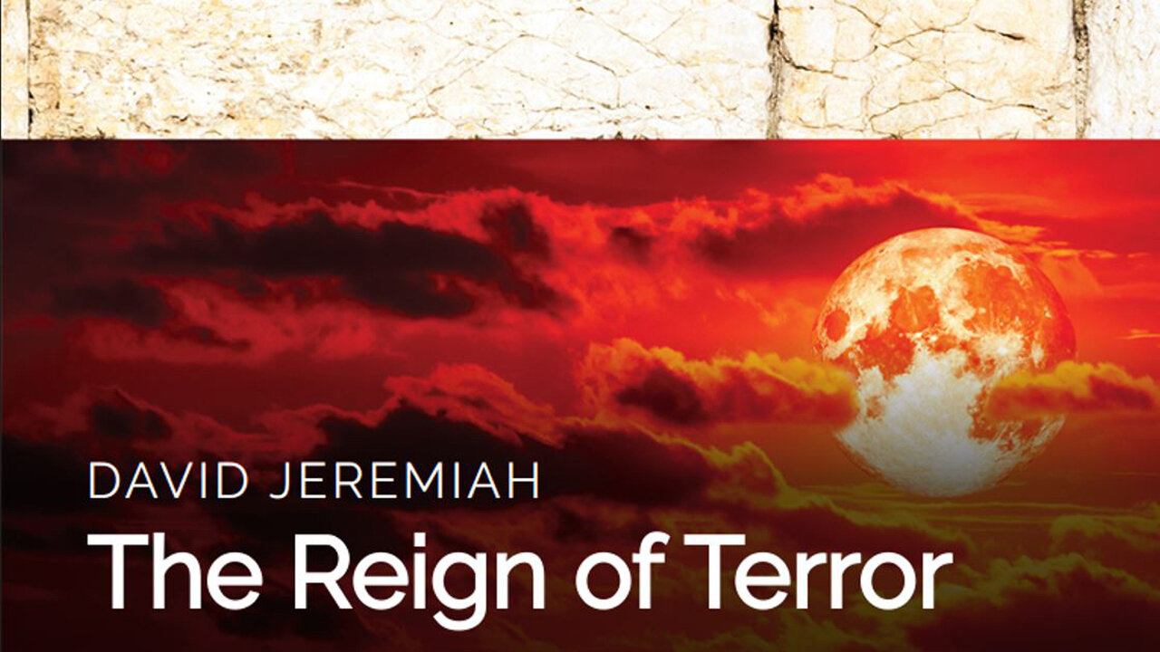 17. The Reign of Terror | Dr. David Jeremiah