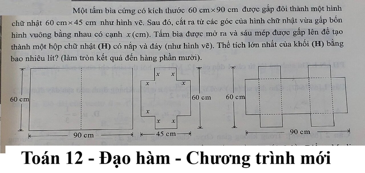 Một tấm bìa cứng có kích thước 60 cm x 90 cm được gấp đôi thành một hình chữ nhật 60cm x 45cm