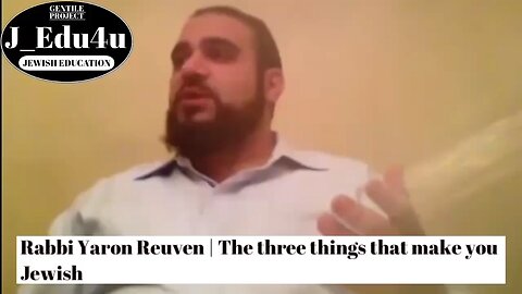 Rabbi Yaron Reuven | The three things that make you Jewish