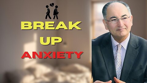 Why Anxiety After A Break Up ?