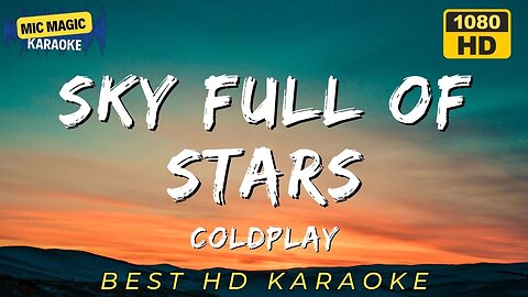 A SKY FULL OF STARS - COLDPLAY - BEST HD KARAOKE