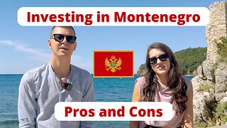 Investing in Montenegro - The Pros and Cons