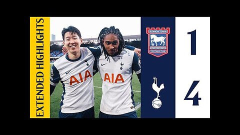 Ipswich Town 1-4 Tottenham Hotspur | Premier League Extended Highlights