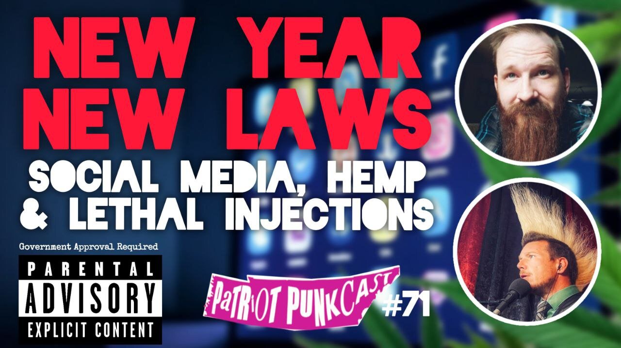 Patriot Punkcast #71 - New Year New Laws