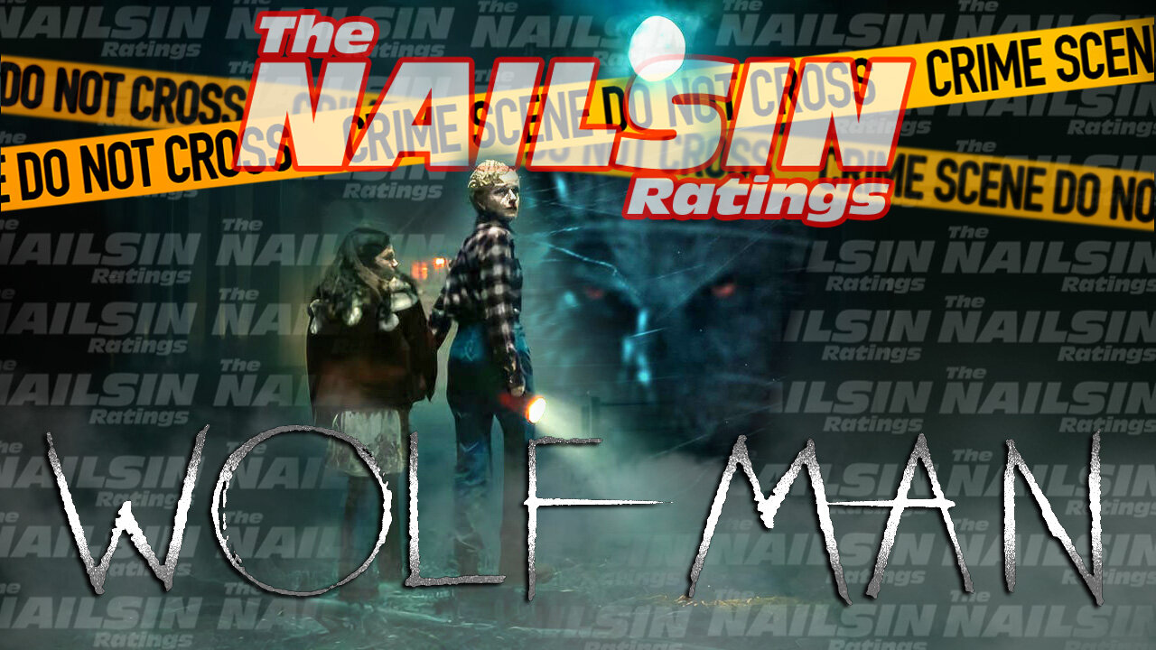 The Nailsin Ratings: Wolfman