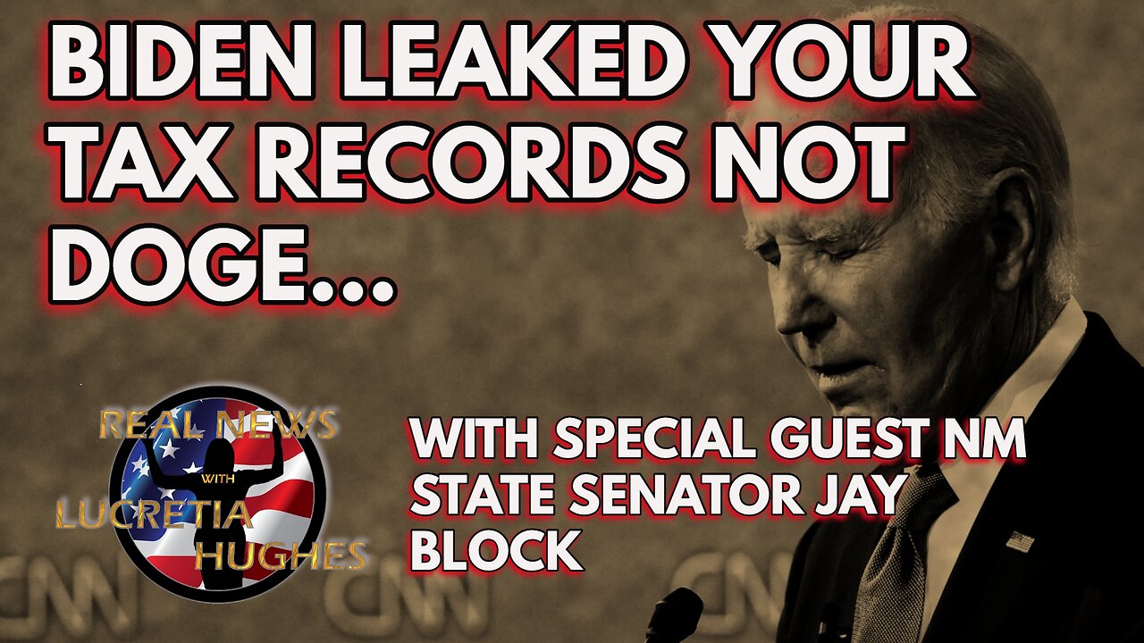 Biden Leaked Your Tax Records Not DOGE And More... With Special Guest Jay Block