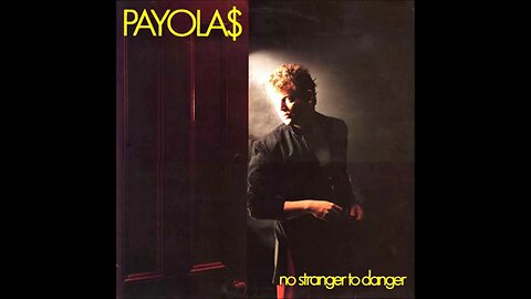 PAYOLA$ - No Stranger to Danger (1982) {Full Album] Vinyl Rip