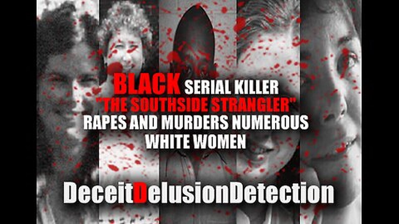 Blacks the True Serial Killers Rape Murder Torture Numerous White Women