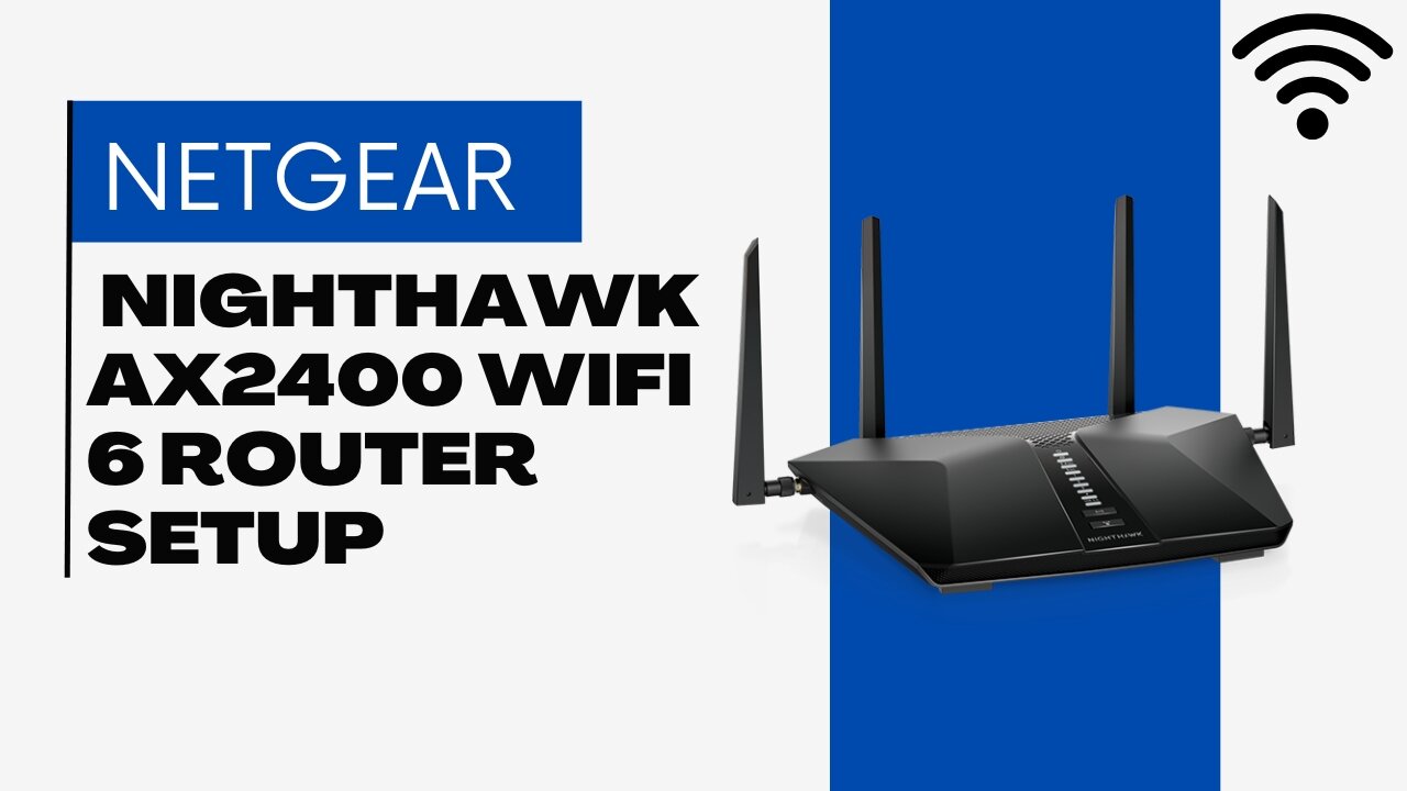 Netgear Nighthawk AX2400 WiFi 6 Router setup