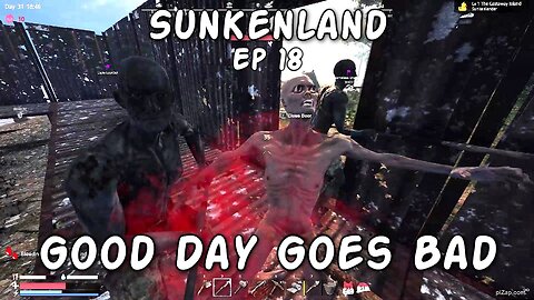 Good Day Goes Bad / Sunkenland Ep 18
