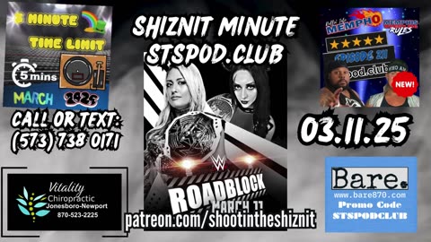 SHIZNIT MINUTE 03.11.25 -BT TALKS NXT ROADBLOCK!!