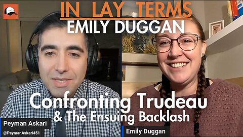 Emily Duggan | EP 132 | Confronting Trudeau and the Ensuing Backlash