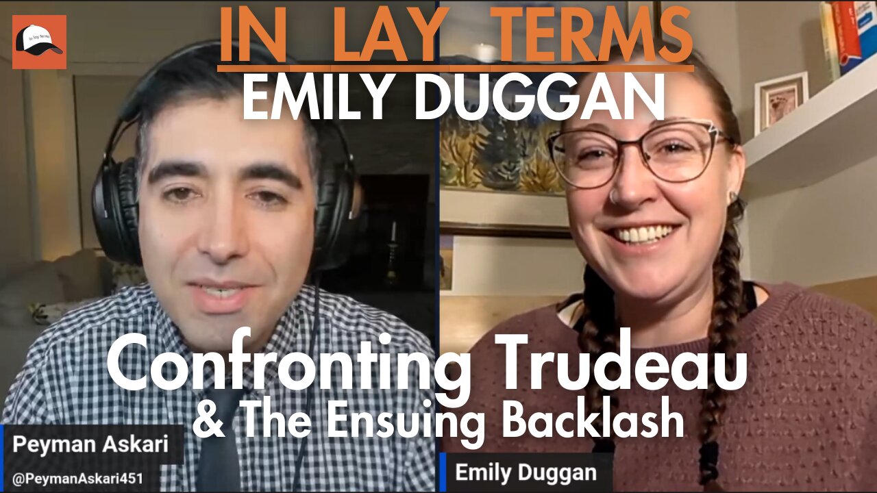 Emily Duggan | EP 132 | Confronting Trudeau and the Ensuing Backlash