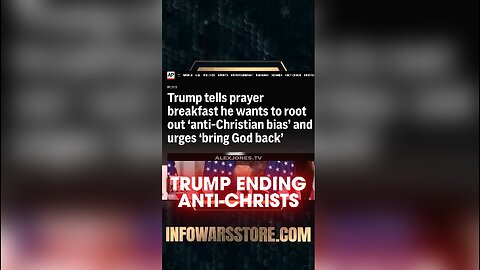 Alex Jones: Trump Wants To End Anti-Christian Attacks - 2/6/25