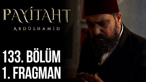 Avance 1 Capítulo 133 - Payitaht Abdulhamid