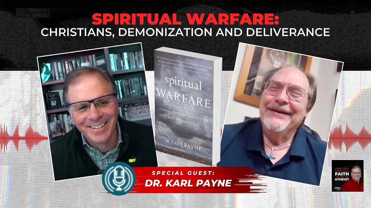 [PODCAST] Spiritual Warfare: Christians, Demonization & Deliverance with Dr. Karl Payne