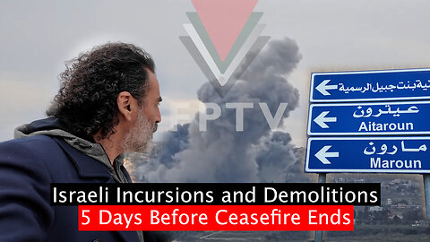 Israeli Incursions and Demolitions 5 Days Before Ceasefire Ends